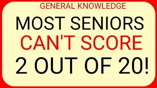 Most Seniors Can&rsquo;t Score 2 Out of 20! 🧠 | Hard General Knowledge Challenge