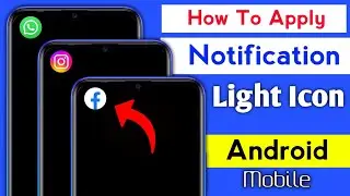 How To Apply Notification Light Icon In Android Phone | Off Screen Notification Light Icon