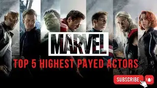 Top 5 Highest Payed Marvel Actors