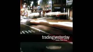 Trading Yesterday - Shattered (PAL Pitched)
