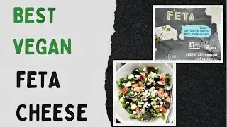 Best Vegan Feta Cheese | Dairy-free Feta Cheese + Kale Salad Recipe | Vegan Cheese Review