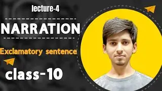 Narration |Exclamatory sentences|class-10|Lecture-4||MDS E-LEARNING ||
