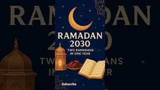 &ldquo;In 2030, Allah grants us a rare blessing:Two Ramadans in one year Due to the lunar calendar.