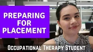 Preparing for Placement II Occupational therapy student ll ENDLESS EDUCATION