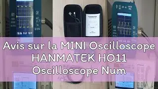 Avis sur la MINI Oscilloscope HANMATEK HO11 Oscilloscope Num&eacute;rique - Bande Passante 10MHz, &eacute;chantill