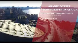 Panel 2: Manuscript Libraries and Written Heritage Centres in Africa &ndash; English Interpretation