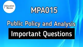 MPA 015 | Public Policy and Analysis | IGNOU | Important Questions