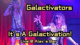 Galactivators - It&rsquo;s A Galactivation (￼full song live @ Alex&rsquo;s Bar LBC)