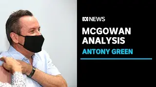 Antony Green says Mark McGowan became WA's political juggernaut | ABC News