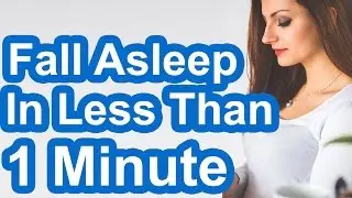 ►How to Fall Asleep In Less Than 1 Minute