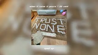 when it rains it pours - 50 cent (sped up)