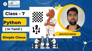 Python | Class - 7 | in Tamil | Chess board in python
