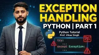 Exception Handling In Python In Hindi - Part 1 | Python Tutorial | Vikas Singh