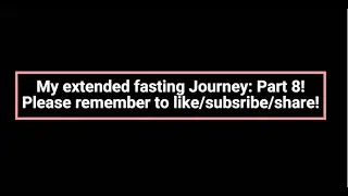 My extended fasting journey - DAY 8. HOW LONG CAN I GO?? WEEKLY UPDATE. INSANE RESULTS.