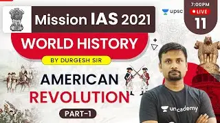 Mission IAS 2021 | World History by Durgesh Sir | American Revolution (Part-1)