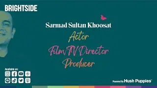 Sarmad Sultan Khoosat and his Achievements | The Bright Side Show