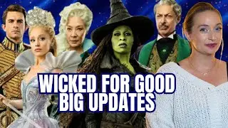 Wicked: For Good Update | Runtime, New Songs, Plot Changes, Dorothy?