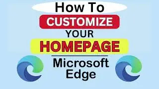 How To Customize Your Homepage In Microsoft Edge Web Browser | PC | *2025