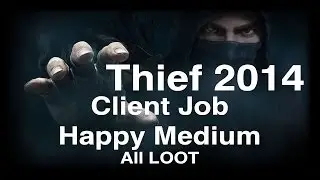 Thief 2014 Vittori Job Happy Medium ALL LOOT Walkthrough XBOX ONE 1080P