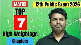 Top 7 High Weightage Chapters in Maths for 12th Public Exam 2026