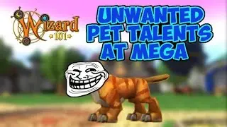 Wizard101: Unwanted Pet Talents at Mega #3 -MegaMikey-