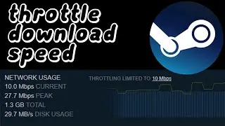 How To THROTTLE Your Steam Game Download Speed In 2021