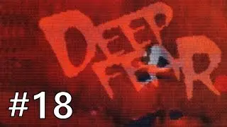 Deep Fear - Sega Saturn - Episode 18