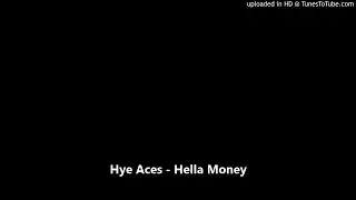 Hye Aces - Hella Money