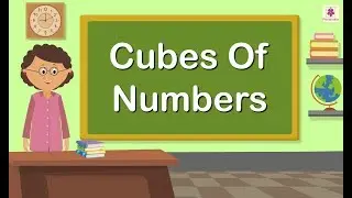 Cubes Of Numbers | Mathematics Grade 5 | Periwinkle