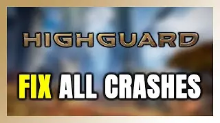How to FIX Highguard Crashing, Freezing, Not Launching, Stuck & Black Screen