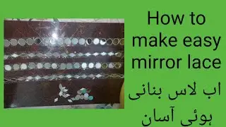 How to make mirror lace at Home , Sheesha lace , Easy Hand embroidery mirror work