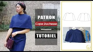 Tuto Patron - Coudre une Cape Duchesse DIY // How to sew a Duchesse Cape - Pattern Tutorial