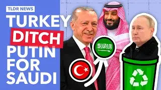 Why Turkey is Cosying Up to Saudi Arabia