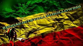 Reggae Hits Vol1 Djhollow868