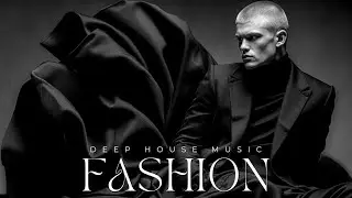 Deep House Fashion Show Music ~ Luxury Catwalk Beats 2025 High Fashion Runway Mix
