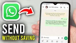How To Send WhatsApp Messages Without Saving Number - Step By Step
