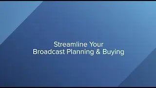 Streamline Broadcast Planning and Buying