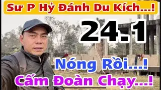 Nóng Rồi…! P Hỷ Đánh Du Kích Thời Hiện Đại… Đoàn TMT Cấm Chạy Khỏi Lumbini…?
