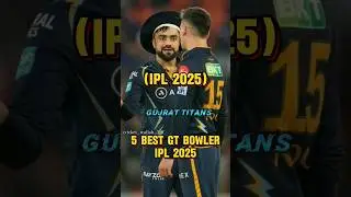 Gujrat Titans 5 Best Bowlers For IPL 2025 | GT Tata IPL 2025 #gt #ipl2025 #tataipl #ipl