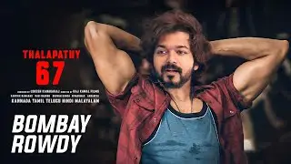 Bombay Rowdy Song | T67 Promo | Vijay | Surya | Lokesh Kanagaraj | Thalapathy 67 promo