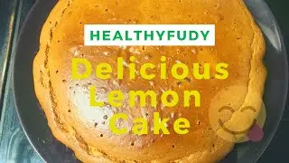How To Make Lemon Cake | Learn to Cook Lemon Pound Dessert | Delicious Healthy Food