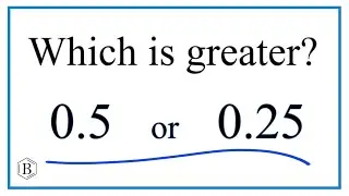 Which is larger 0.5 or 0.25 ?