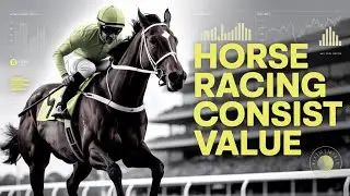 Horse Racing CONSIST VALUE ( good info ) and my late bet 