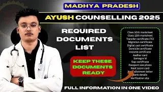 Documents Required for MP AYUSH Counselling 2025 | Complete List & Details 📌