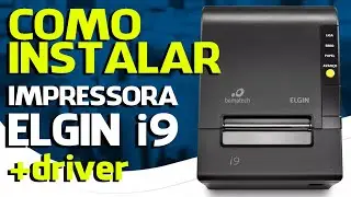 Como Instalar Impressora Elgin i9 USB + driver de instala&ccedil;&atilde;o
