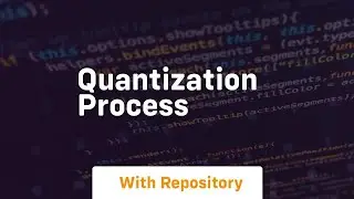 quantization process