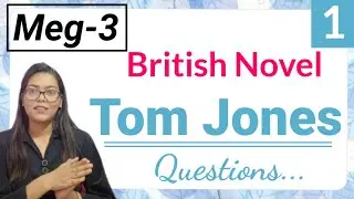 MEG 3, Tom Jones, IGNOU MA English, Dec 2023, Important questions, Let's discuss , British Novel