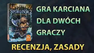 SPÓR O BÓR 2 - Pojedynkowa gra karciana dla dwóch graczy | Recenzja | Zasady