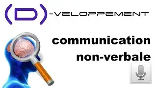 Communication non-verbale D-veloppement #1