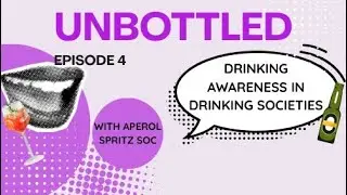 Drinking Awareness in Drinking Societies | Unbottled with Aperol Spritz Society
